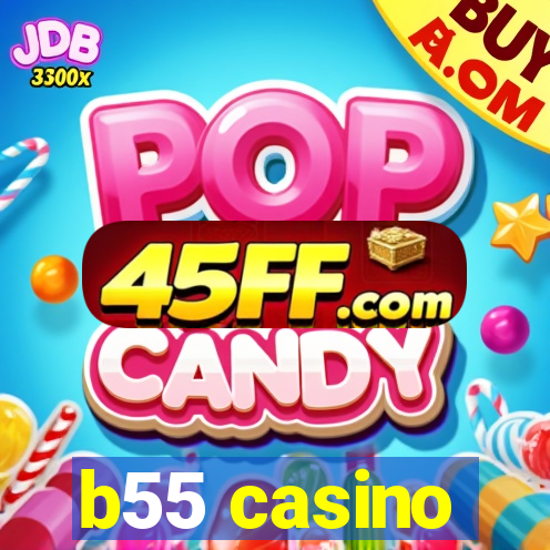 b55 casino